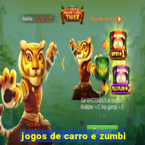 jogos de carro e zumbi